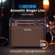 Boss Acoustic Singer Live