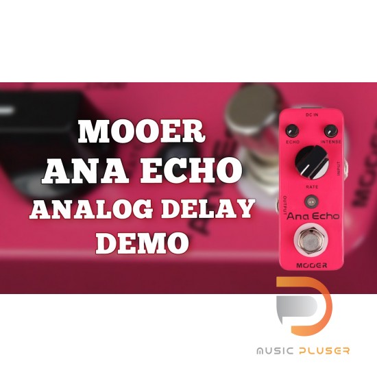 Mooer Ana Echo – Analog Delay Pedal