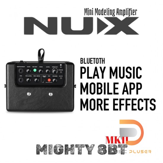 NUX Mighty 8 BT MKII with Bluetooth แอมป์กีตาร์ไฟฟ้า NUX Mighty 8 BT MKII with Bluetooth แอมป์กีตาร์ไฟฟ้า